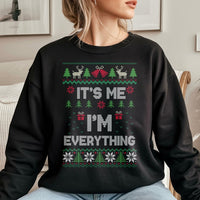 Humorous Ugly Holiday Sweater, Its Me Im Everything Christmas Sweatshirt, Sarcastic Christmas Crewneck, Festive Holiday Party Pullover