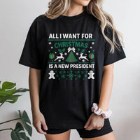 Humorous Holiday Shirt, All I Want for Christmas Is a New President T-Shirt, Democrat Election Tee, Humorous Christmas Graphic Tee, Political Present