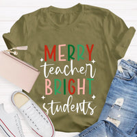 Christmas Teacher T-Shirt, Merry Teacher Bright Students Shirt, Holiday Classroom Tee, Adorable Teacher Christmas Shirt, School Xmas Present