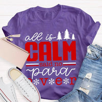 Humorous Paramedic Christmas T-Shirt, All Is Calm Said No Para Ever Shirt, Holiday EMS Tee, Paramedic Graphic Tee, First Responder Xmas Present