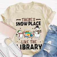 Christmas Snowman Book Lover Shirt, Theres Snow Place Like the Library T-Shirt, Winter Librarian Graphic Tee, Present