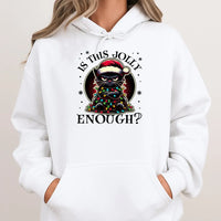 Humorous Black Cat Christmas Hoodie, Is This Jolly Enough Hoodie, Grumpy Cat Holiday Hoodie, Cat Lover Xmas Pullover, Comfy Winter Present for Her