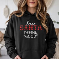 Buffalo Plaid Christmas Hoodie, Dear Santa Define Good Hoodie, Sarcastic Xmas Hoodie, Humorous Holiday Sweatshirt, Winter Christmas Season Present