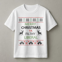 Humorous Conservative Political Graphic Tee, Merry Christmas Ya Filthy Liberal T-Shirt, Republican Xmas Shirt, Patriotic Holiday Humor Present
