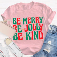Christmas Vibes T-Shirt, Be Merry Be Jolly Be Kind Shirt, Retro Holiday Graphic Tee, Adorable Xmas Season Shirt, Family Christmas Present Tee