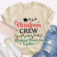 Holiday Group Matching T-Shirt, Christmas Crew Making Memories Together Shirt, Family Christmas Graphic Tee, Festive Xmas Party Shirt
