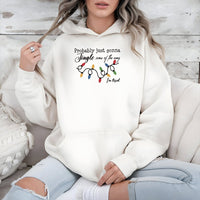 Humorous Christmas Lights Holiday Pullover, Probably Just Gonna Jingle Some of the Way Hoodie, Tired Mom Hooded Sweatshirt