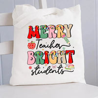 Holiday Teacher Tote Bag, Merry Teacher Bright Students Christmas Canvas Tote Bag, Festive School Book Bag, Xmas Present Tote for Teachers