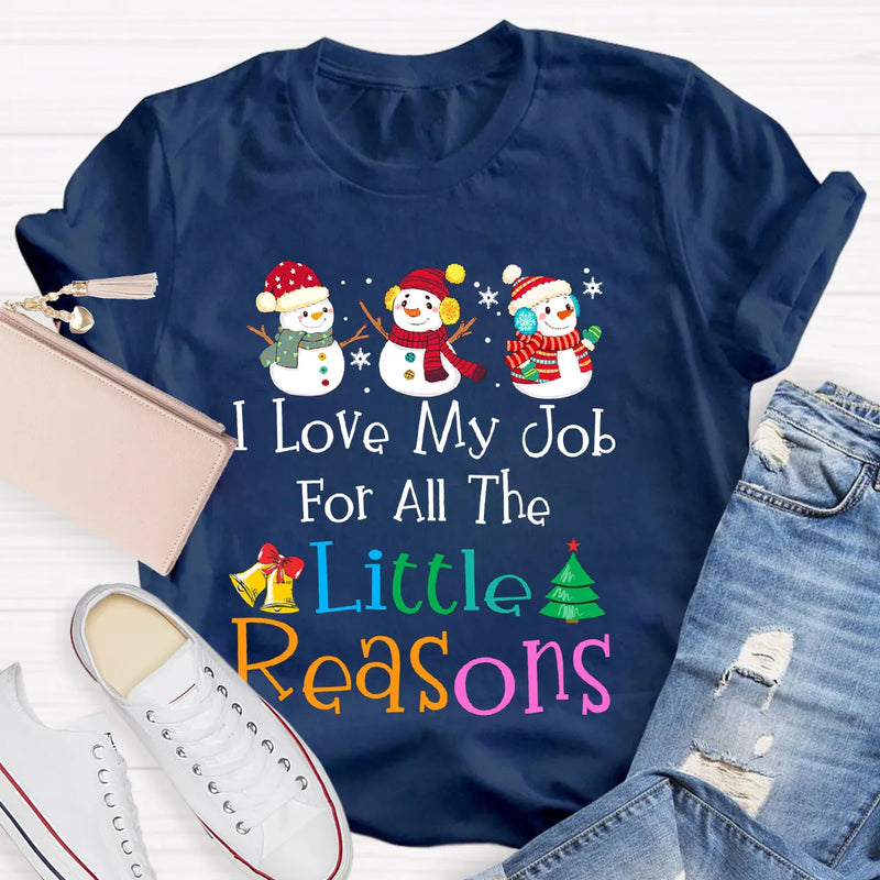 I Love My Job for Little Reasons Tee, Christmas Teacher Shirt, Humorous Holiday Teacher Shirt, Winter Classroom Tee, Educator Christmas Present