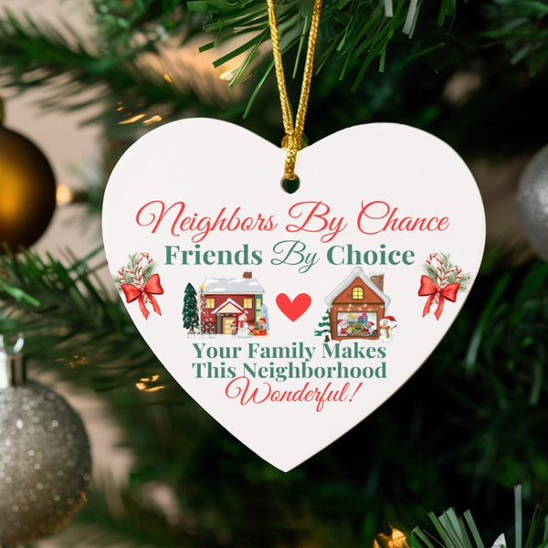 Christmas Heart Ornament, Neighbors by Chance Friends by Choice Ornament, New Neighbor Keepsake, Ceramic Holiday Ornament, Fr