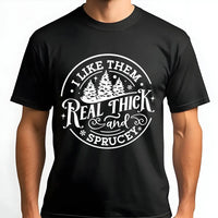 Humorous Christmas Tree T-Shirt, Thick and Sprucey T-Shirt, Humorous Holiday Tree Graphic Tee, Winter Pun Apparel, Novelty Tree T-Shirt