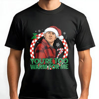 Humorous Spooky Holiday Graphic Tee, You're Too Warm for Me Christmas T-Shirt, Retro Horror Christmas Shirt, Sarcastic Festive Winter Tee