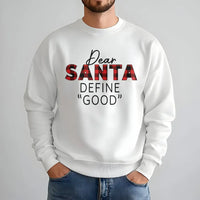 Buffalo Plaid Christmas Quote Crewneck, Dear Santa Define Good Sweatshirt, Sarcastic Holiday Humor Pullover, Humorous Xmas Present for Women