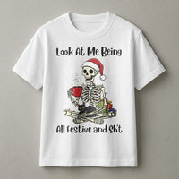 Humorous Christmas Skeleton Shirt, Look at Me Being All Festive Shirt, Sarcastic Skeleton Tee, Retro Xmas Skeleton Graphic Shirt, Holiday Present