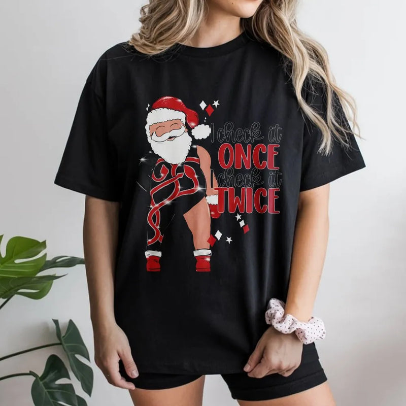 Sassy Christmas Graphic T-Shirt, I Check It Twice Santa T-Shirt, Humorous Holiday Party Shirt, Retro Xmas Tee, Holiday Present for Women T-Shirt