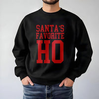 Humorous Christmas Quote Sweatshirt, Santa's Favorite Ho Sweatshirt, Adult Humor Holiday Sweatshirt, Sarcastic Xmas Crewneck, Novelty Gag Present