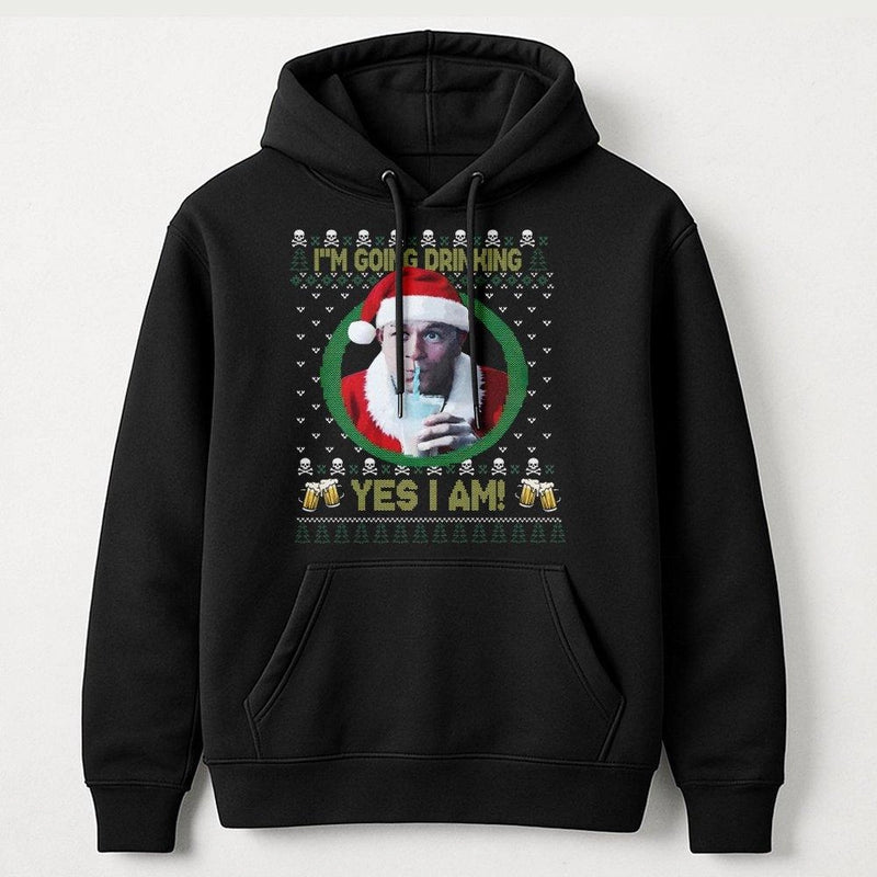 Humorous Holiday Meme Hoodie, I'm Going Drinking Yes I Am Christmas Hoodie, Retro Xmas Party Hooded Sweatshirt, Drinking Humor Pullover Hoodie
