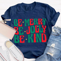 Christmas Vibes T-Shirt, Be Merry Be Jolly Be Kind Shirt, Retro Holiday Graphic Tee, Adorable Xmas Season Shirt, Family Christmas Present Tee