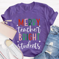 Christmas Teacher T-Shirt, Merry Teacher Bright Students Shirt, Holiday Classroom Tee, Adorable Teacher Christmas Shirt, School Xmas Present