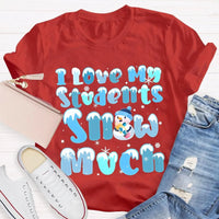 Snowman Snowflake Christmas Tee, I Love My Students Snow Much Shirt, Adorable Winter Teacher T-Shirt, Holiday Classroom Apparel Present