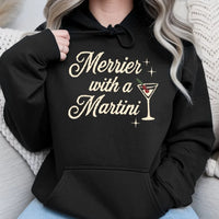Festive Cocktail Hoodie, Merrier with a Martini Hoodie, Christmas Martini Hoodie, Holiday Party Hooded Sweatshirt, Drinking Present for Women