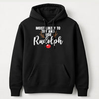 Humorous Christmas Party Hooded Sweatshirt, Most Likely to Ride Rudolph Hoodie, Matching Holiday Graphic Pullover, Xmas Reindeer Winter Hoodie