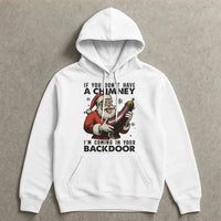 Humorous Santa Christmas Hoodie, If You Don't Have a Chimney Hoodie, Sarcastic Santa Graphic Hoodie, Rude Xmas Humor Hooded Sweatshirt