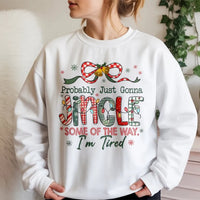 Humorous Tired Mom Christmas Crewneck, Probably Just Gonna Jingle Sweatshirt, Sarcastic Holiday Graphic Sweater, Comfy Xmas Present for Her