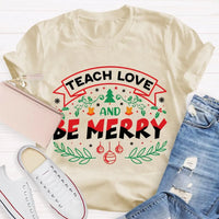 Snowflake Educator Holiday Graphic Tee, Teach Love and Be Merry Christmas T-Shirt, Adorable Teacher Xmas Classroom Shirt