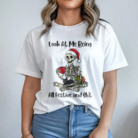 Humorous Christmas Skeleton Shirt, Look at Me Being All Festive Shirt, Sarcastic Skeleton Tee, Retro Xmas Skeleton Graphic Shirt, Holiday Present