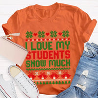Adorable Christmas Teacher Shirt, I Love My Students Snow Much T-Shirt, Winter Holiday Educator Tee, School Staff Xmas Graphic Teacher T-Shirt