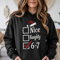 Humorous Meme Christmas Sweatshirt, 6-7 Naughty or Nice List Hoodie, Holiday Graphic Hooded Pullover, Xmas Present for Gen Z Millennials