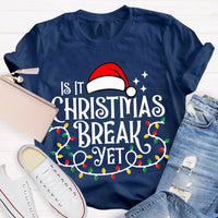 Humorous Santa Hat Christmas Shirt, Is It Christmas Break Yet T-Shirt, Holiday Break Graphic Tee, Teacher Vacation T-Shirt, Student Xmas Present