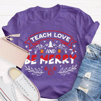 Snowflake Educator Holiday Graphic Tee, Teach Love and Be Merry Christmas T-Shirt, Adorable Teacher Xmas Classroom Shirt