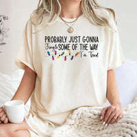 Humorous Christmas T-Shirt, Probably Just Gonna Jingle Some of the Way T-Shirt, Sarcastic Holiday T-Shirt, Witty Xmas Graphic Tee Present for Mom