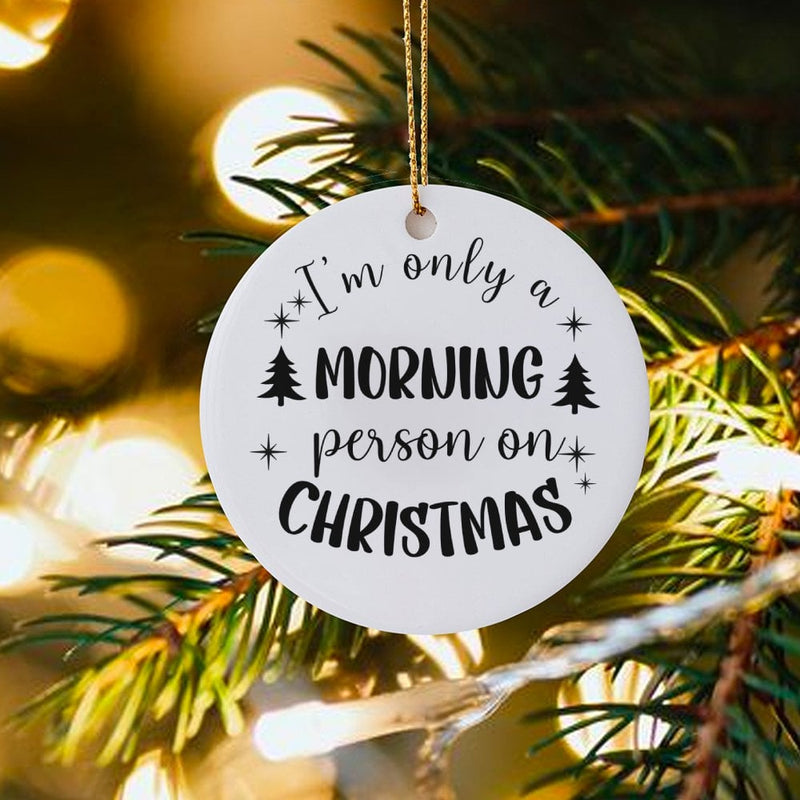 Sarcastic Coffee Lover Ornament, Morning Person Humorous Christmas Ornament, Humorous Ceramic Tree Ornament, Secret Santa Holiday Present