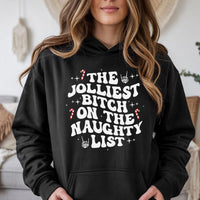 Humorous Christmas Graphic Hoodie, The Jolliest Bitch on the Naughty List Hoodie, Sarcastic Holiday Sweatshirt, Retro Xmas Hooded Pullover