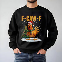 F-Caw-F Pun Christmas Sweatshirt, Humorous Chicken Christmas Sweatshirt, Adorable Chicken Holiday Crewneck, Ugly Xmas Sweater, Farmer Present