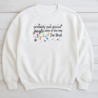 Humorous Christmas Lights Crewneck, Probably Just Gonna Jingle Some of the Way I'm Tired Sweatshirt, Tired Mom Holiday Sweater, Xmas Pullover