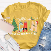 Humorous Teacher Christmas Tree Graphic Tee, All Is Calm Said No Teacher Ever T-Shirt, School Holiday Party Shirt, Educator Xmas Tee Present