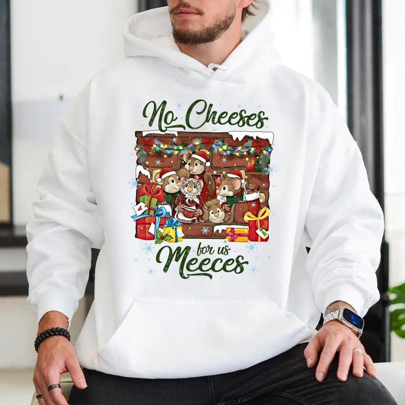 Humorous Christmas Mouse Sweatshirt, No Cheeses for Us Meeces Hoodie, Festive Holiday Pullover Hoodie, Adorable Xmas Animal Hooded Sweatshirt