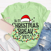 Humorous Santa Hat Christmas Shirt, Is It Christmas Break Yet T-Shirt, Holiday Break Graphic Tee, Teacher Vacation T-Shirt, Student Xmas Present