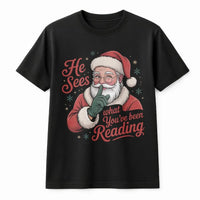 Humorous Book Lover Christmas Shirt, He Sees What You've Been Reading Shirt, Bookish Holiday Graphic Tee, Reader T-Shirt, Book Lover Present