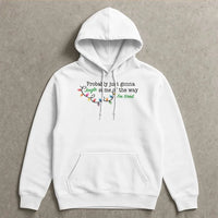 Humorous Christmas Lights Hoodie, Just Gonna Jingle Some of the Way Hoodie, Sarcastic Holiday Sweatshirt, Comfy Christmas Humor Pullover Hoodie