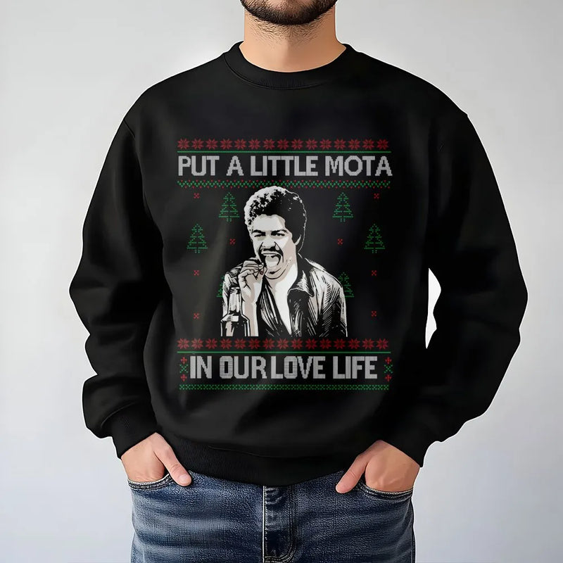 Humorous Movie Quote Xmas Sweater, Put a Little Mota in Our Love Life Sweatshirt, Ugly Christmas Crewneck, Holiday Movie Lover Present Sweatshirt