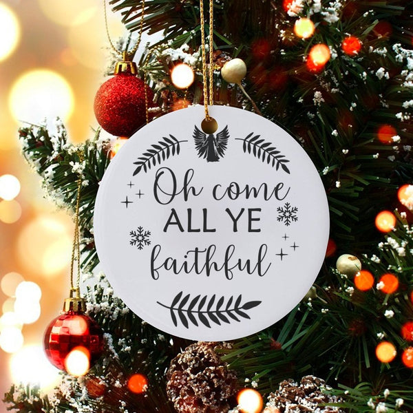 Religious Ceramic Ornament, Oh Come All Ye Faithful Christmas Ornament, Christian Holiday Tree Ornament, Faith Family Keepsak