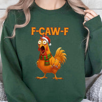 F Caw F Rooster Meme Sweatshirt, Humorous Chicken Christmas Sweatshirt, Holiday Sarcastic Farm Animal Sweater, Adorable Xmas Humor Crewneck
