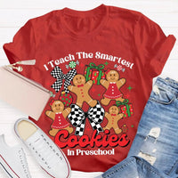 Preschool Teacher Christmas T-Shirt, I Teach the Smartest Cookies Shirt, Adorable Teacher Holiday Shirt, Pre-K Educator Xmas Tee, Teacher Present