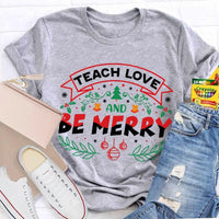 Snowflake Educator Holiday Graphic Tee, Teach Love and Be Merry Christmas T-Shirt, Adorable Teacher Xmas Classroom Shirt