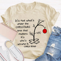 Family Christmas T-Shirt, It's Not What's Under the Tree Shirt, Adorable Family Holiday Shirt, Comfy Family Gathering Xmas Tee, Holiday Present